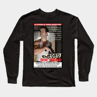 Sweded Die Hard Poster 4 (Second Run) Long Sleeve T-Shirt